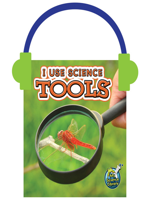 Title details for I Use Science Tools by Kelli Hicks - Available